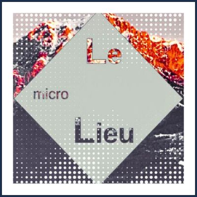 Le Micro Lieu